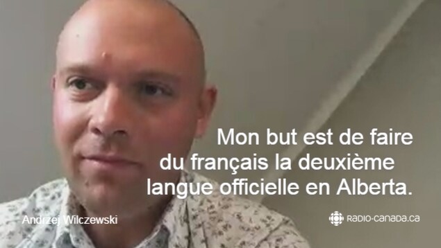 Image d'Andrzej Wilczewski avec la citation suivante: "Mon but est de faire du français la deuxième langue officielle en Alberta". Image d'Andrzej Wilczewski avec la citation suivante: "Mon but est de faire du français la deuxième langue officielle en Alberta".