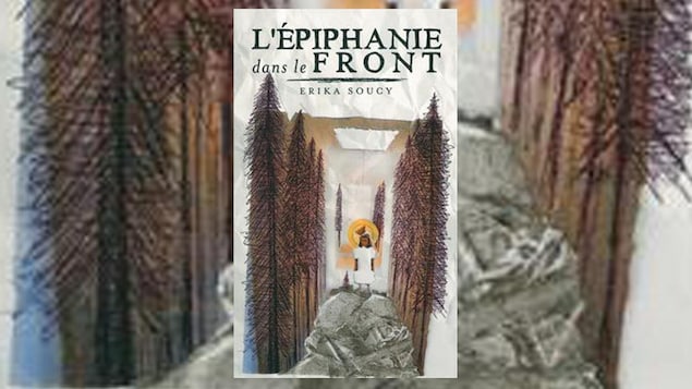 La couverture du livre « L'épiphanie dans le front » d'Erika Soucy La couverture du livre « L'épiphanie dans le front » d'Erika Soucy