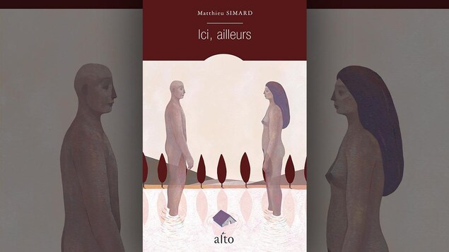 La couverture du livre « Ici, ailleurs » de Matthieu Simard La couverture du livre « Ici, ailleurs » de Matthieu Simard