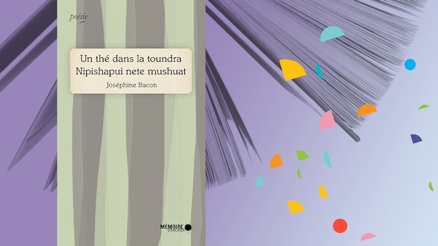 « Un thé dans la toundra / Nipishapui nete mushuat », de Joséphine Bacon