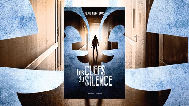 La couverture du livre « Les clefs du silence » de Jean Lemieux La couverture du livre « Les clefs du silence » de Jean Lemieux