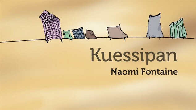 La couverture du livre « Kuessipan » de Naomi Fontaine La couverture du livre « Kuessipan » de Naomi Fontaine