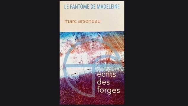 Marc Arseneau évoque les traumatismes de son ancêtre dans un nouveau recueil