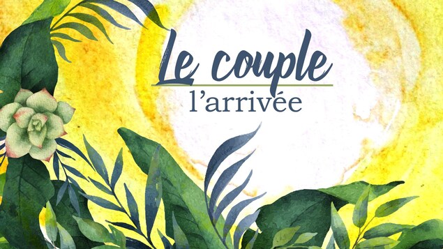 Titre « Le couple, l'arrivée », écrit sur fond végétalisé.