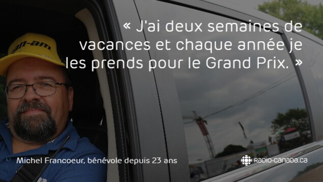 Michel Francoeur est bénévole au Grand Prix de Trois-Rivières depuis un peu plus de 20 ans.