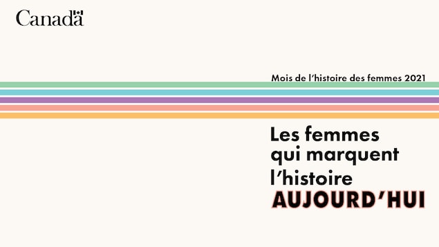 Une bannière à l'occasion du Mois de l'histoire des femmes affiche le thème de l'année 2021 : les femmes qui marquent l'histoire aujourd'hui.