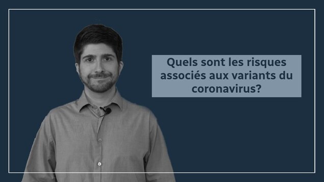 Quels sont les risques associés aux variants du coronavirus?