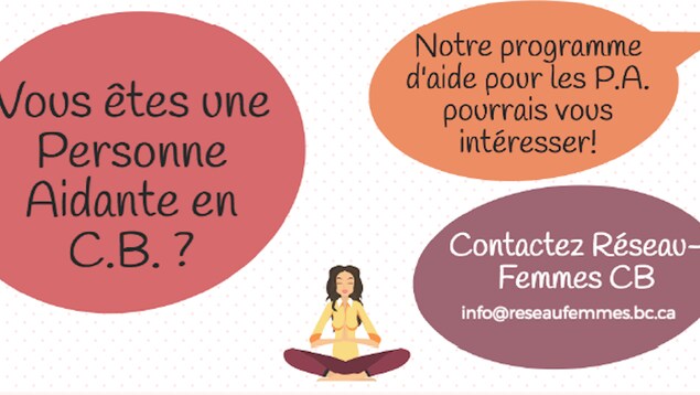 L'affiche de Réseau-Femmes Colombie-Britannique sur laquelle on voit le dessin d'une femme en train de méditer et un appel pour trouver des personnes aidantes dans la province. L'affiche de Réseau-Femmes Colombie-Britannique sur laquelle on voit le dessin d'une femme en train de méditer et un appel pour trouver des personnes aidantes dans la province.