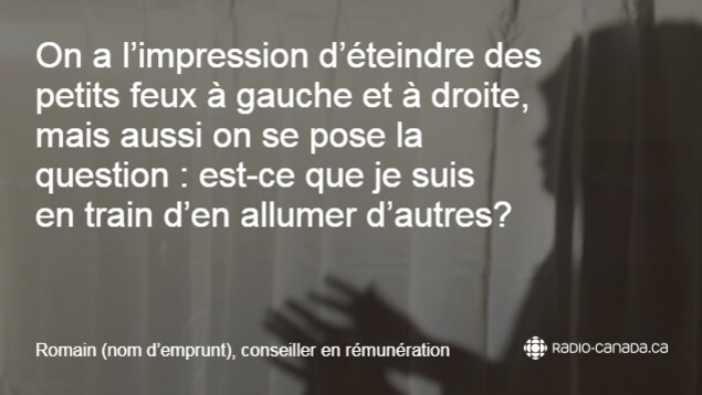 Sur le photomontage, on peut lire : « On a l’impression d’éteindre des petits feux à gauche et à droite, mais aussi on se pose la question : est-ce que je suis en train d’en allumer d’autres? » Sur le photomontage, on peut lire : « On a l’impression d’éteindre des petits feux à gauche et à droite, mais aussi on se pose la question : est-ce que je suis en train d’en allumer d’autres? »