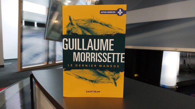 Le dernier manège, le dixième roman en dix ans de Guillaume Morrissette