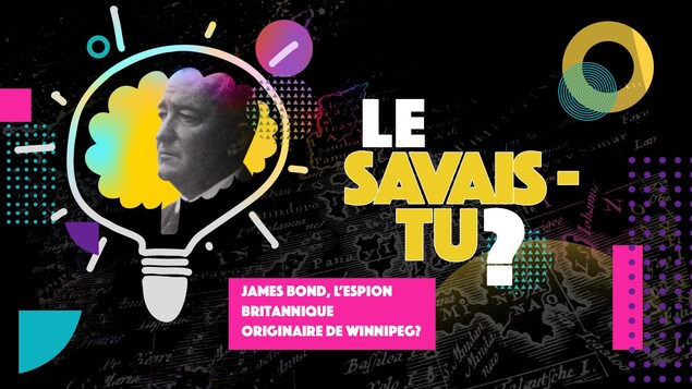 Le savais-tu? James Bond, l’espion britannique est originaire de Winnipeg