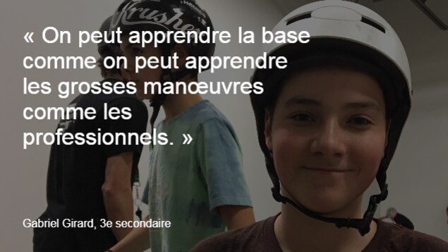 On peut apprendre la base comme on peut apprendre les grosses manœuvres comme les professionnels dit Gabriel Girard. On peut apprendre la base comme on peut apprendre les grosses manœuvres comme les professionnels dit Gabriel Girard.