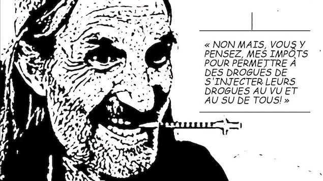Portrait du visage d'un homme qui tient une seringue entre ses dents. Une bulle, à droite, dont l'origine est en dehors du cadre de l'image contien la citation : 'Non mais, vous y pensez, mes impôts pour permettre à vos drogués de s'injecter leurs drogues de façon sécuritaire?''. Photo transformée en illustration en noir et blanc. Portrait du visage d'un homme qui tient une seringue entre ses dents. Une bulle, à droite, dont l'origine est en dehors du cadre de l'image contien la citation : 'Non mais, vous y pensez, mes impôts pour permettre à vos drogués de s'injecter leurs drogues de façon sécuritaire?''. Photo transformée en illustration en noir et blanc.