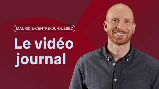 Le vidéojournal avec Jean-Philippe Nadeau.