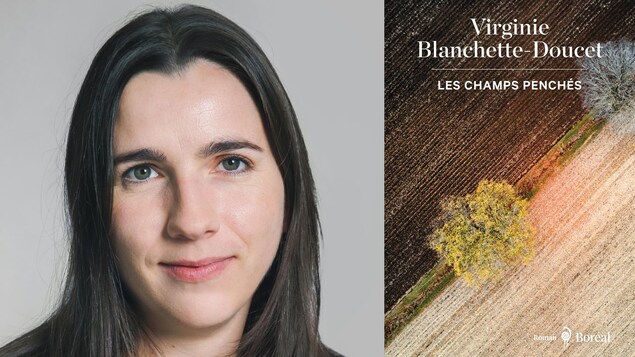 Les champs penchés, un deuxième roman pour Virginie Blanchette-Doucet