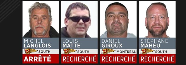 De gauche à droite : Michel Langlois (arrêté), Louis Matte (recherché), Daniel Giroux (recherché) et Stéphane Maheu (recherché). De gauche à droite : Michel Langlois (arrêté), Louis Matte (recherché), Daniel Giroux (recherché) et Stéphane Maheu (recherché).