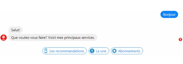 Une capture d'écran montrant une conversation entre un utilisateur et le robot conversationnel. L'utilisateur salue le robot, qui lui répond en lui demandant de choisir parmi ses services (recommandations, une ou abonnements). Une capture d'écran montrant une conversation entre un utilisateur et le robot conversationnel. L'utilisateur salue le robot, qui lui répond en lui demandant de choisir parmi ses services (recommandations, une ou abonnements).