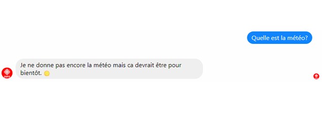 Une capture d'écran montrant une conversation entre un utilisateur et le robot conversationnel de Radio-Canada. L'internaute demande à voir la météo et le robot lui répond qu'il ne donne pas encore la météo, mais que ça devrait être pour bientôt. Une capture d'écran montrant une conversation entre un utilisateur et le robot conversationnel de Radio-Canada. L'internaute demande à voir la météo et le robot lui répond qu'il ne donne pas encore la météo, mais que ça devrait être pour bientôt.