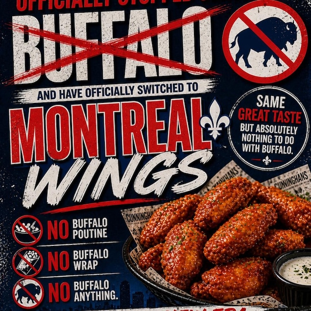 Une affiche indiquant que dorénavant le restaurant cessera de servir des aliments à la saveur « Buffalo » et sera remplacé par « Montréal ».