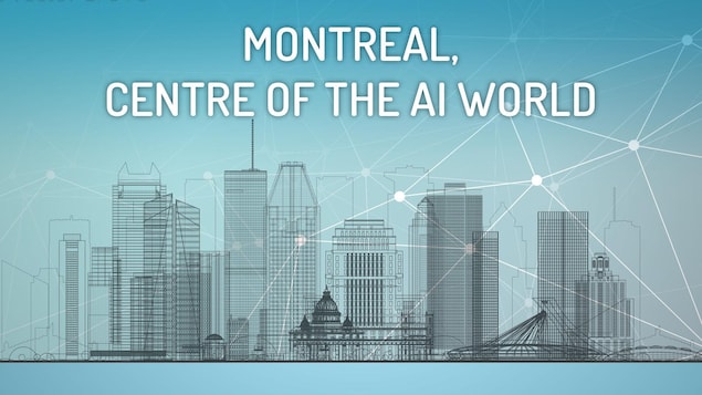 the text "Montreal, Centre of the AI World" with an illustration of Montreal cityscape and a stylised representation of a network.