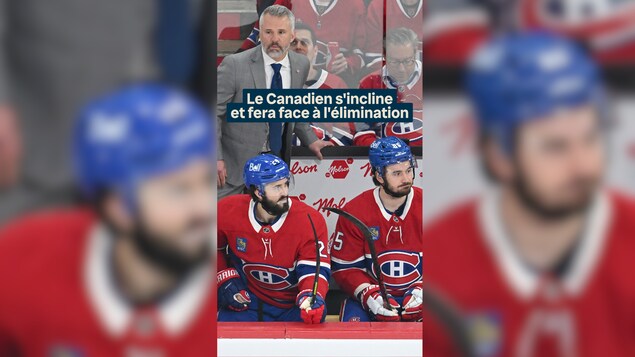 Le Canadien s'incline et fera face à l'élimination