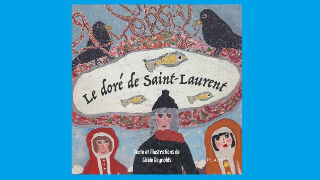 La couverture du livre 'Le doré de St-Laurent' de l'auteure Gisèle Reynolds.