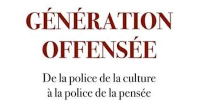 Couverture du livre - Génération offensée : de la police de la culture à la police de la pensée