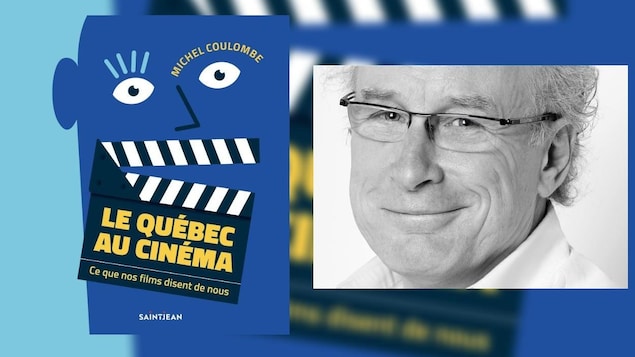 La page couverture du livre Le Québec au cinéma. Ce que nos films disent de nous(g) de Michel Coulombe(d)