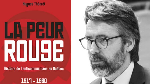 Page couverture du livre « La peur rouge - Histoire de l'anticommunisme au Québec, 1917-1960 » (G) de Hugues Théorêt (D)