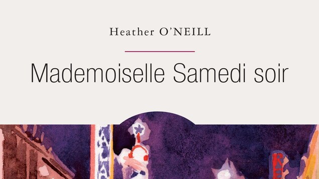 Couverture du nouveau livre Mademoiselle Samedi soir de la romancière Heather O'Neill avec une jeune femme qui porte un chat dans les bras