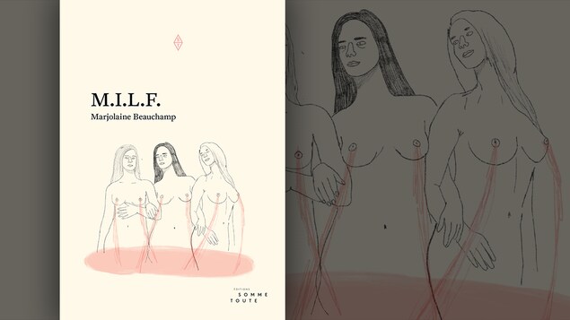 La couverture du livre « M.I.L.F. » de Marjolaine Beauchamp : illustration représentant trois femmes nues aux cheveux longs se tenant par les bras avec du sang s'écoulant de leurs seins. La couverture du livre « M.I.L.F. » de Marjolaine Beauchamp : illustration représentant trois femmes nues aux cheveux longs se tenant par les bras avec du sang s'écoulant de leurs seins.