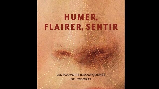 La couverture du livre de Johannes Frasnelli - Humer, flairer, sentir: les pouvoirs insoupçonnés de l'odorat.