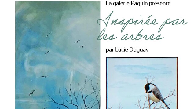 L'affiche de l'exposition de Lucie Duguay à la galerie Paquin qui présente deux tableaux avec des couleurs bleus et gris - représentant des arbres et des oiseaux.