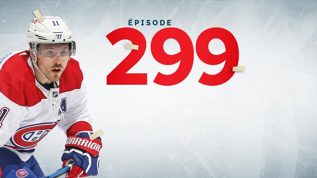 Tellement hockey
Épisode 299
Brendan Gallagher