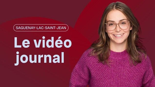 Rosalie Dumais-Beaulieu présente le Vidéojournal au Saguenay-Lac-Saint-Jean.
