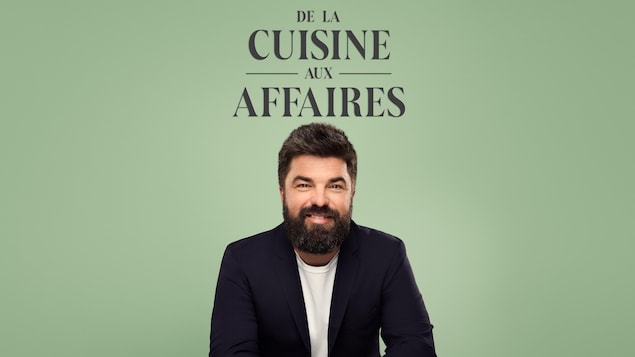 Louis-François Marcotte - De la cuisine aux affaires