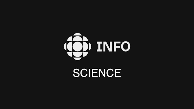 Le mot «Science» accompagné du logo d’INFO et la pastille Radio-Canada