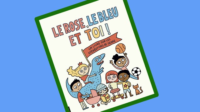 Le livre "Le rose, le bleu et toi!" d'Elise Gravel.