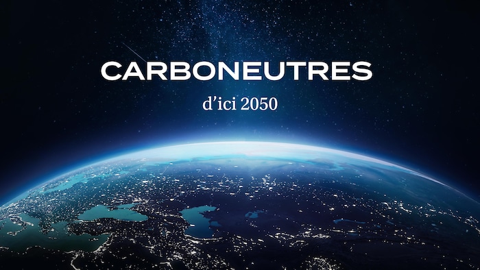 Une planète Terre avec les mots « neutre en carbone d’ici 2050 ».
