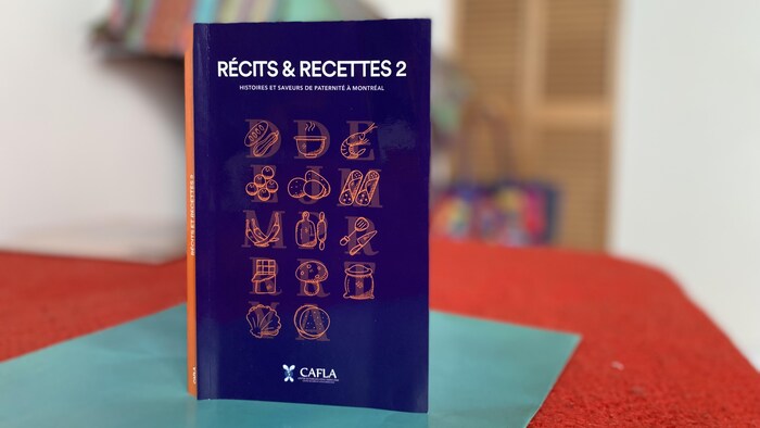 Récits & Recettes 2 - Histoires et saveurs de paternité à Montréal, un livre créé par le Centre d'aide aux familles latino-américaines (CAFLA) de Montréal.