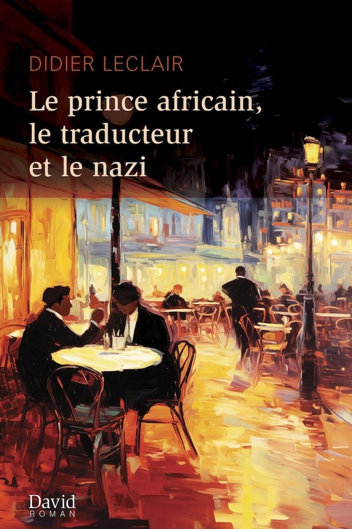 La couverture du roman de Didier Leclair, « Le prince africain, le traducteur et le nazi ».