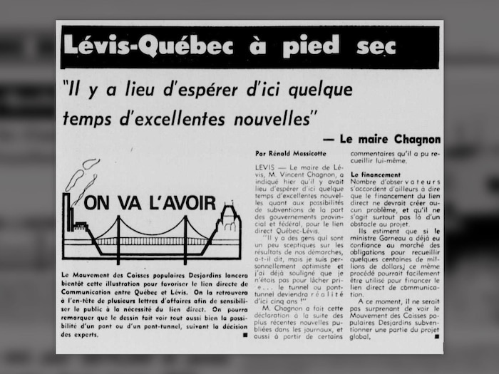 Coupure de journal, où on peut y lire le titre « Lévis-Québec à pied sec » ainsi que le logo et slogan « On va l'avoir ».