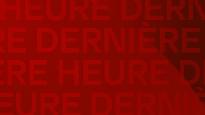 Nouvelle de dernière heure.
