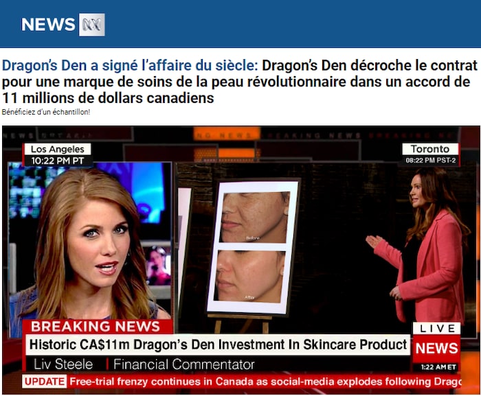 On voit ce qui semble être un article de nouvelles. « Dragon’s Den a signé l’affaire du siècle: Dragon’s Den décroche le contrat pour une marque de soins de la peau révolutionnaire dans un accord de 11 millions de dollars canadiens », est-il écrit.