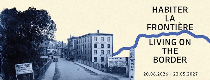 « Habiter la frontière / Living on the Border ».