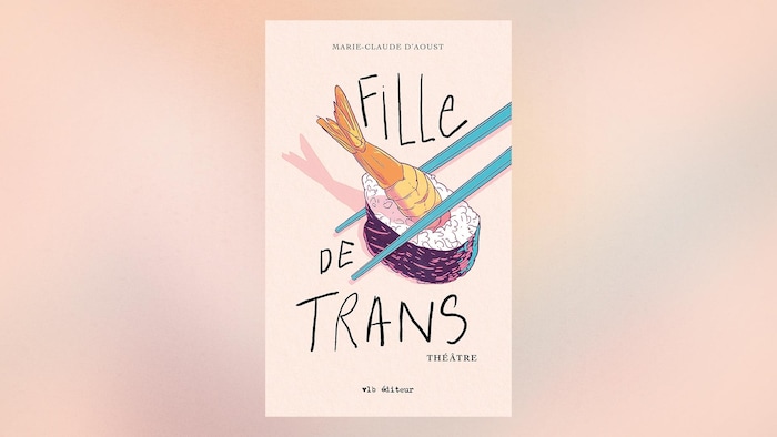 La couverture du livre «Fille de trans» de Marie-Claude D'Aoust.