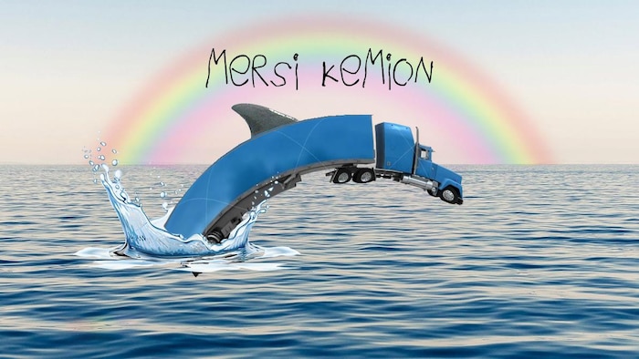 Un camion-dauphin devant un arc-en-ciel avec la mention «mersi kemion». 
