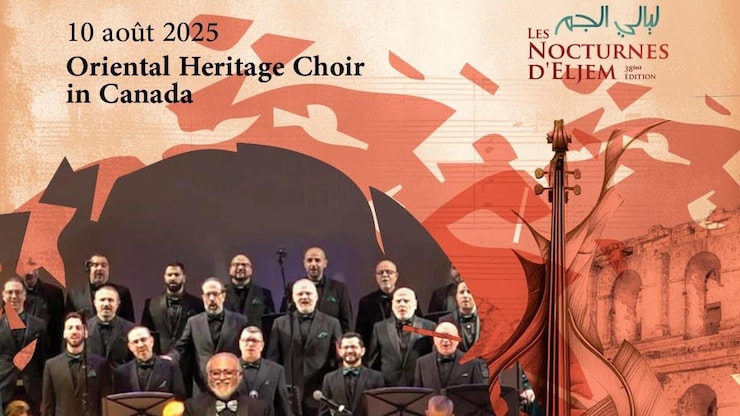 ملصق دعائي يعلن عن مشاركة ’’كورال التراث الشرقي في كندا‘‘ في مهرجان ’’ليالي الجم‘‘ في مدينة الجم في تونس الصيف الماضي. يُشتهر المهرجان بتقديم الموسيقى السيمفونية الكلاسيكية كذلك الموسيقى الشعبية المعاصرة.