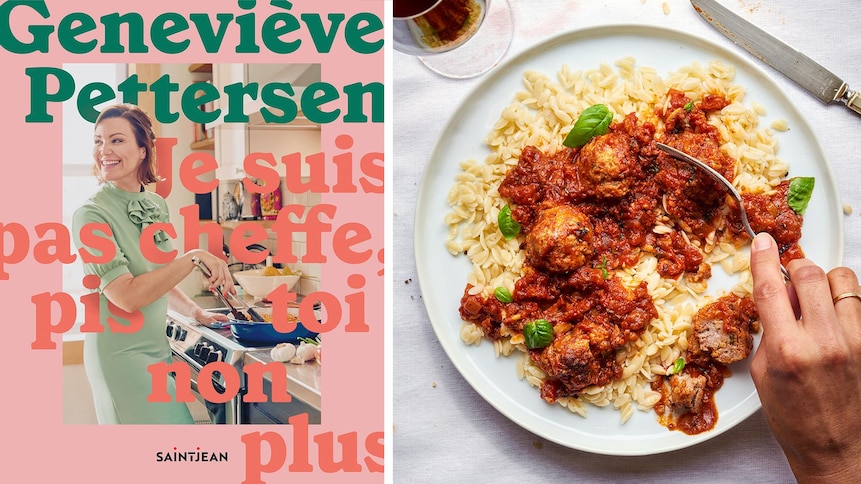 À gauche, la couverture du livre Je suis pas cheffe, pis toi non plus de Genviève Pettersen et à droit une assiette d'orzo avec des boulettes à la sauce tomate.