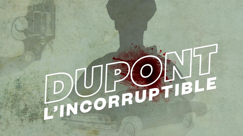 L'ombre d'un policier et le titre de la saison : Dupont l'incorruptible.